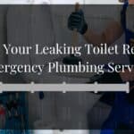 emergency plumbing services: A professional plumber repairing a leaking toilet to prevent water damage and costly repairs.