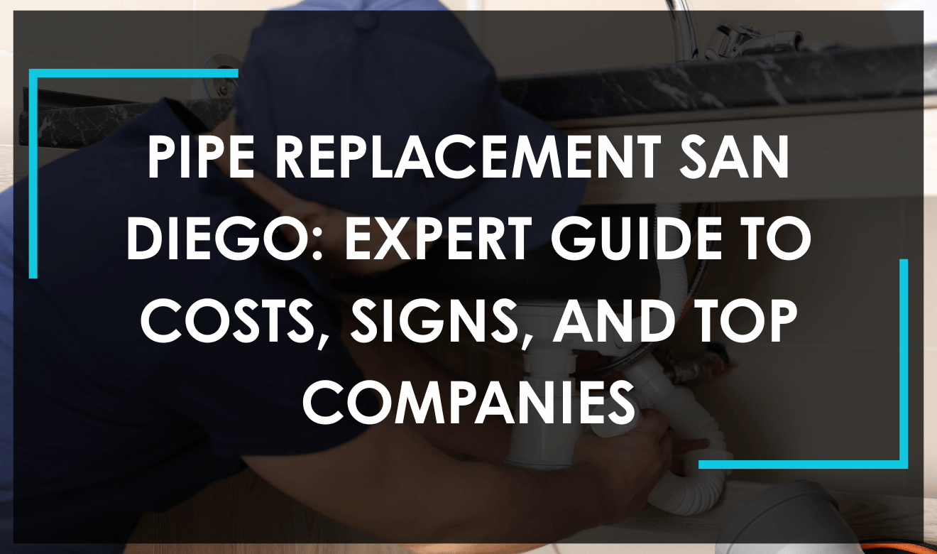 Pipe Replacement San Diego: Professional plumber performing pipe replacement in a San Diego home