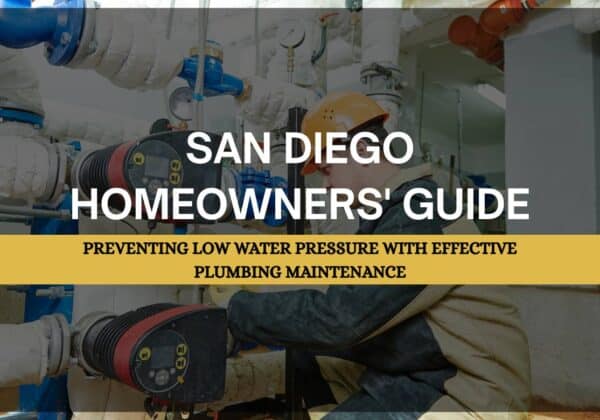 Low Water Pressure Plumber San Diego: Plumber fixing low water pressure issue in a San Diego home