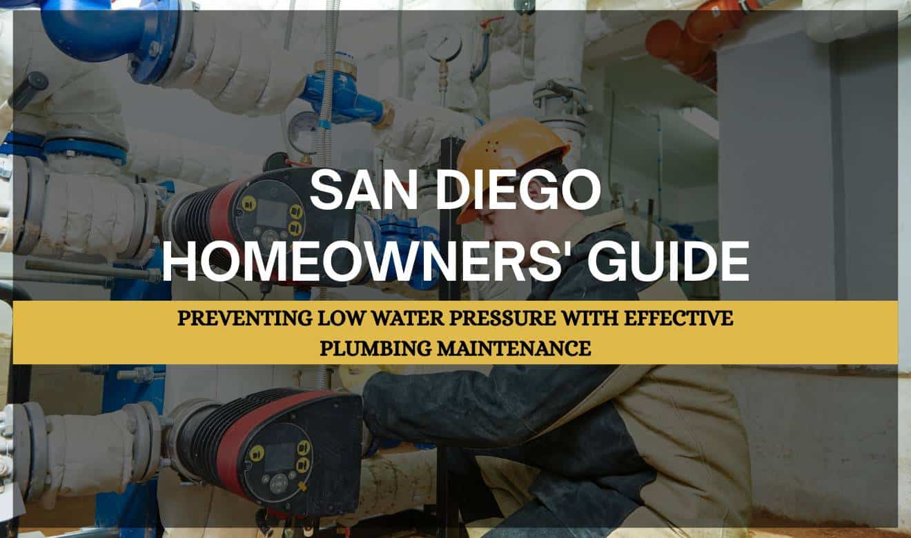 Low Water Pressure Plumber San Diego: Plumber fixing low water pressure issue in a San Diego home