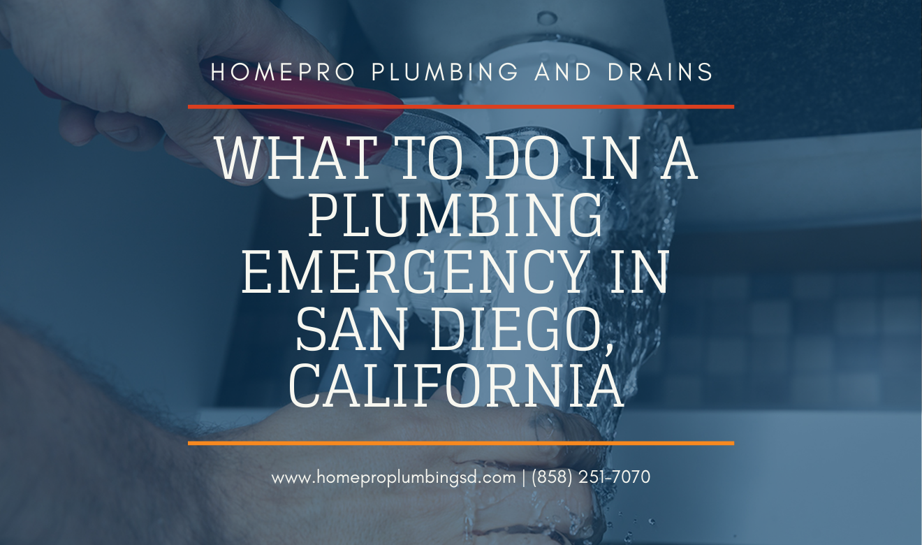 ▷☎️HomePro Plumbing: Best San Diego Plumbers (858) 251-7070 | What to Do in a Plumbing Emergency in San Diego, California 24 hour plumber San Diego