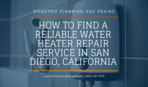 ▷☎️HomePro Plumbing: Best San Diego Plumbers (858) 251-7070 | How to Find a Reliable Water Heater Repair Service in San Diego, California water heater repair San Diego cost