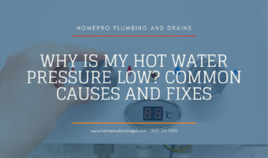 ▷☎️HomePro Plumbing: Best San Diego Plumbers (858) 251-7070 | Why Is My Hot Water Pressure Low? Common Causes and Fixes what causes low hot water supply