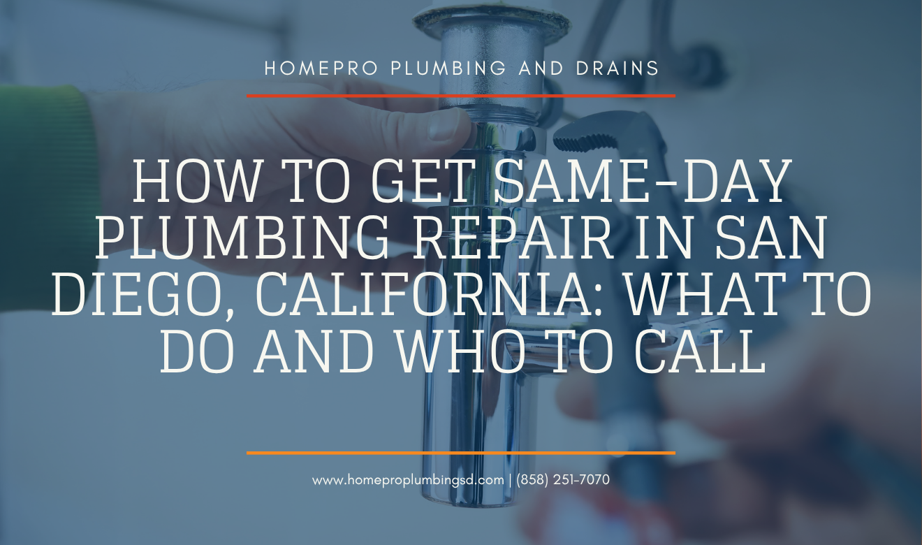 How to Get Same-Day Plumbing Repair in San Diego, California: What to Do and Who to Call 11 same day plumbing repair San Diego