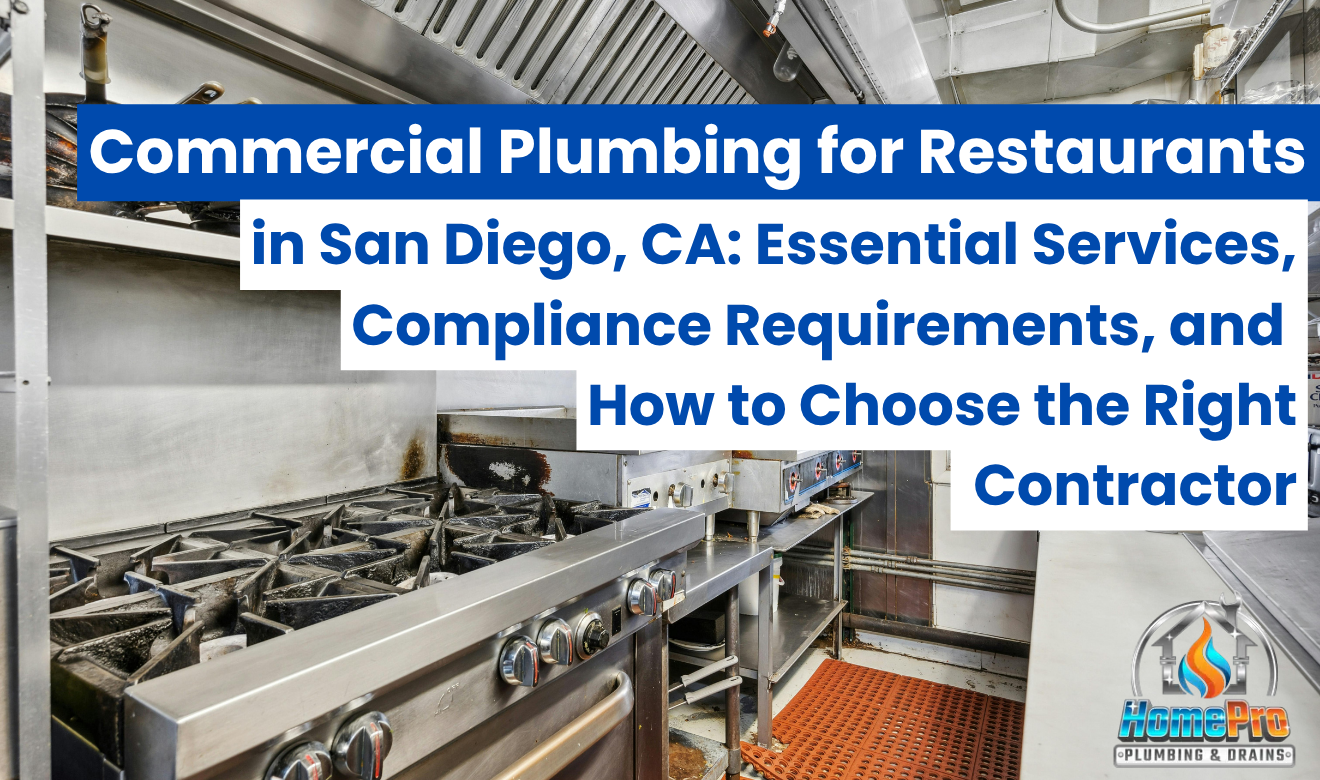 ▷☎️HomePro Plumbing: Best San Diego Plumbers (858) 251-7070 | Commercial Plumbing for Restaurants in San Diego, CA: Essential Services, Compliance Requirements, and How to Choose the Right Contractor commercial plumbing for restaurants San Diego