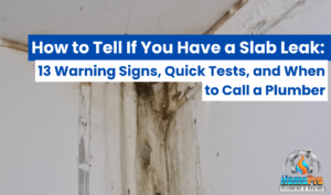 ▷☎️HomePro Plumbing: Best San Diego Plumbers (858) 251-7070 | How to Tell If You Have a Slab Leak: 13 Warning Signs, Quick Tests, and When to Call a Plumber how to tell if I have a slab leak