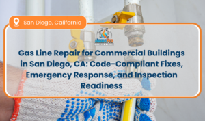 ▷☎️HomePro Plumbing: Best San Diego Plumbers (858) 251-7070 | Gas Line Repair for Commercial Buildings in San Diego, CA: Code-Compliant Fixes, Emergency Response, and Inspection Readiness gas line repair for commercial building San Diego